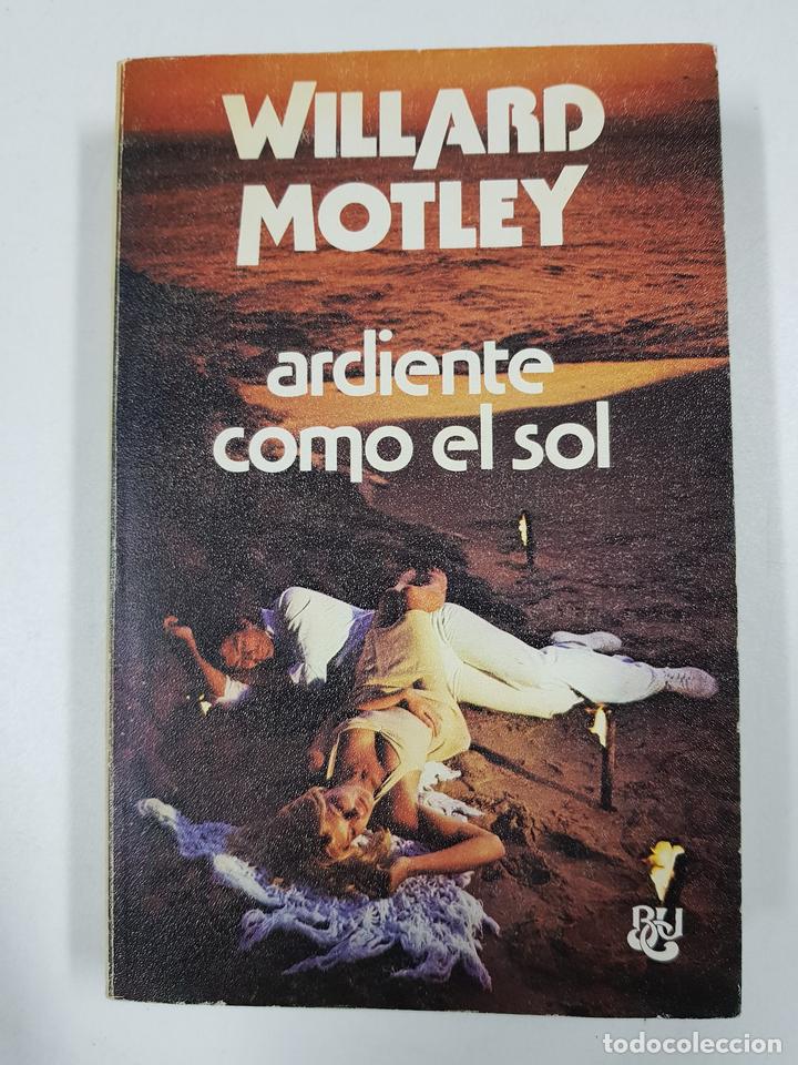 Libros: Ardiente como el sol / Willard Motley - Foto 1