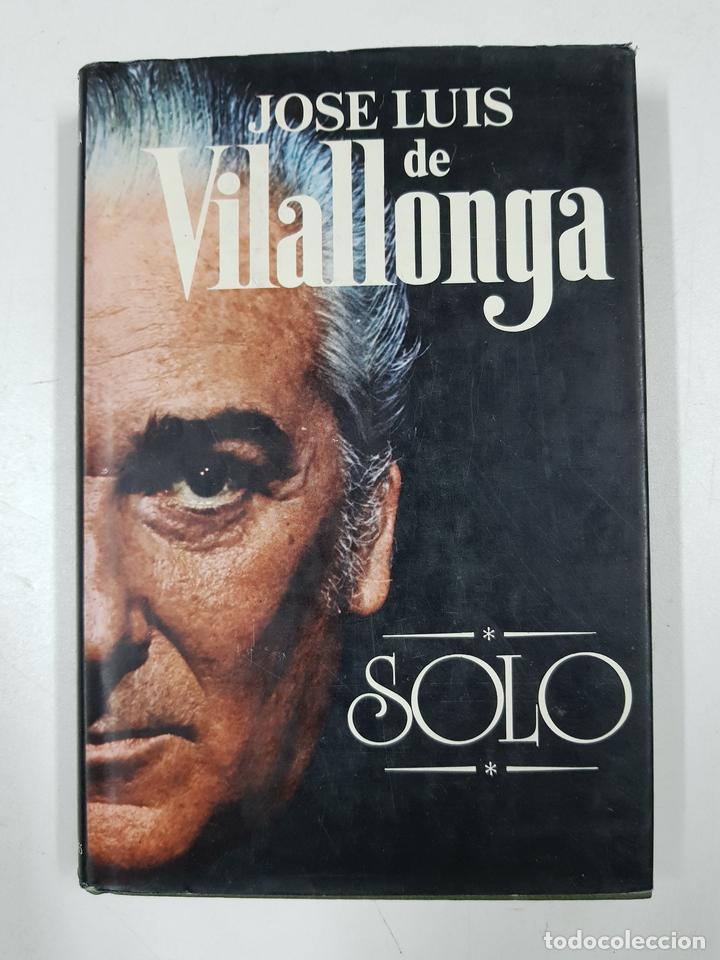 Libros: Solo / Jos&eacute; Luis de Vilallonga - Foto 1