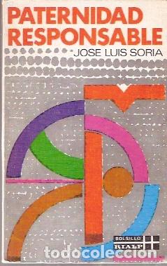 Libros: Paternidad responsable - Soria, Jose Luis - Foto 1
