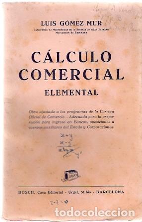 Libros: C&aacute;lculo comercial. Elemental - G&oacute;mez Mur, Luis - Foto 1