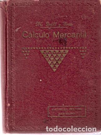 Libros: C&aacute;lculo mercantil - Bofill y Tr&iacute;as, Miguel - Foto 1