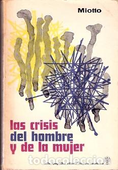 Libros: Las crisis del hombre y de la mujer - Miotto, Antonio - Foto 1