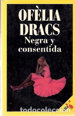 Libros: Negra y consentida - Dracs, Of&egrave;lia - Foto 1