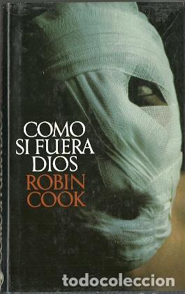 Libros: Como si fuera Dios - Cook, Robin - Foto 1