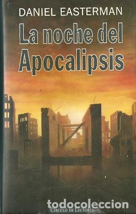 Libros: La noche del Apocalipsis - Easterman, Daniel - Foto 1