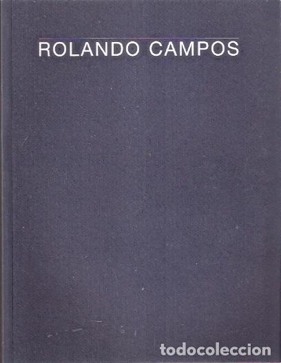 Libros: Rolando Campos. Naturalezas muertas. - VV. AA. - Foto 1