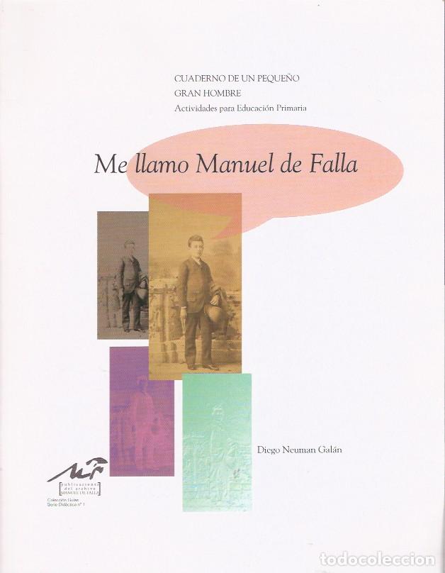 Libros: Me llamo Manuel de Falla - Neuman Gal&aacute;n, Diego - Foto 1