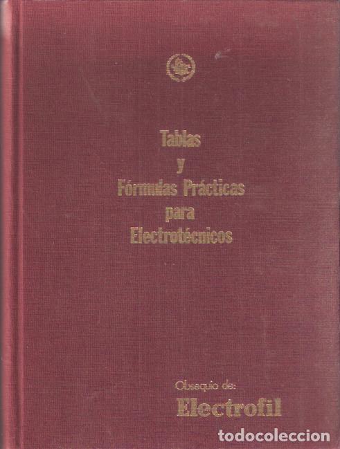 Libros: Tablas y f&oacute;rmulas pr&aacute;cticas para electrot&eacute;cnicos - VV. AA. - Foto 1