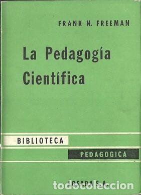Libros: La pedagog&iacute;a cient&iacute;fica - Freeman, Frank N. - Foto 1