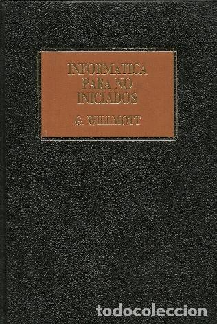 Libros: Inform&aacute;tica para no iniciados - Willmott, G.M.R. - Foto 1