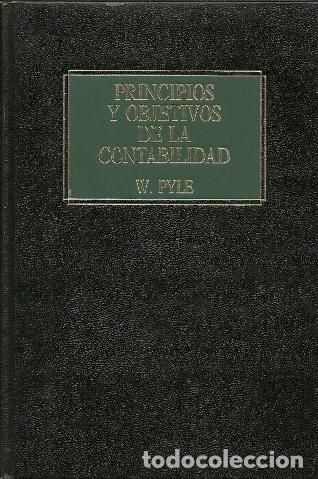 Libros: Principios y objetivos de la contabilidad - Pyle, William W. - Foto 1