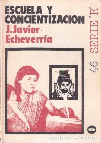 Libros: Escuela y concientizaci&oacute;n - Echeverr&iacute;a, J, Javier - Foto 1