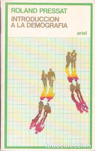Libros: Introducci&oacute;n a la demograf&iacute;a - Pressat, Roland - Foto 1