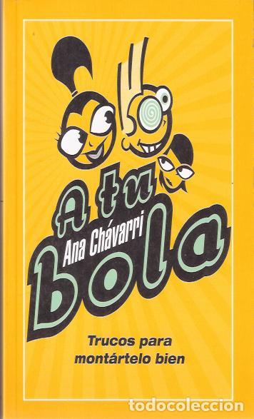 Libros: A tu bola - Ch&aacute;varri, Ana - Foto 1