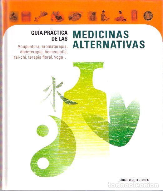 Libros: Gu&iacute;a pr&aacute;ctica de las medicinas alternativas - VV. AA. - Foto 1
