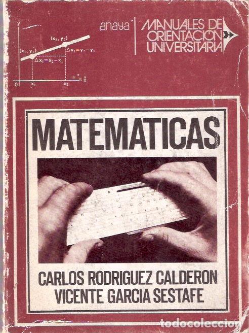 books: Matem&aacute;ticas. Manuales de Orientaci&oacute;n Universitaria - Rodr&iacute;guez Calder&oacute;n, Carlos y Garc&iacute;a Sestafe, Jo