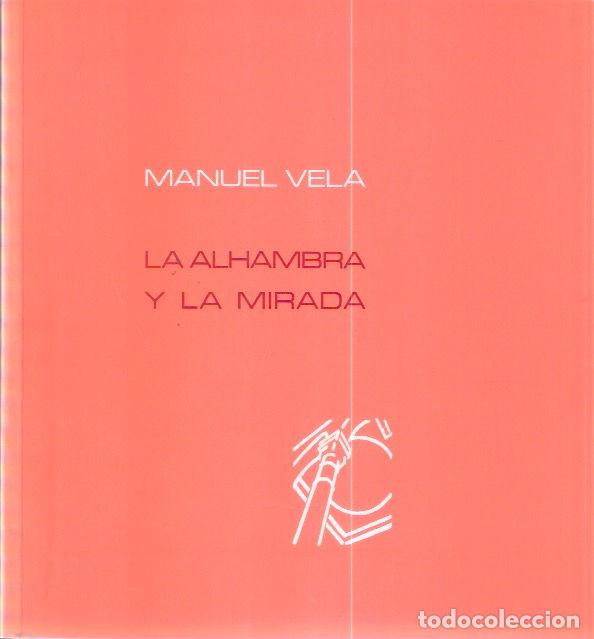 Libri di seconda mano: La Alhambra y la mirada - Vela, Manuel