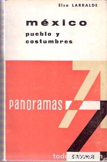 Libros: M&eacute;xico, pueblo y costumbres - Larralde, Elsa - Foto 1