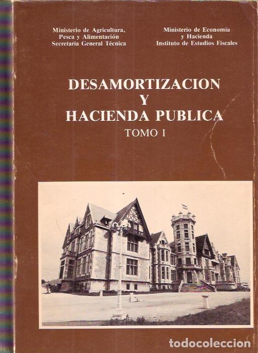Libros: Desamortizaci&oacute;n y Hacienda P&uacute;blica, tomo I. - VV.AA.