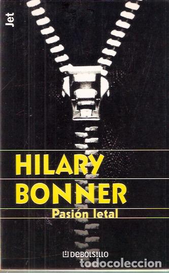 Libros: Pasi&oacute;n letal - Bonner, Hilary - Foto 1