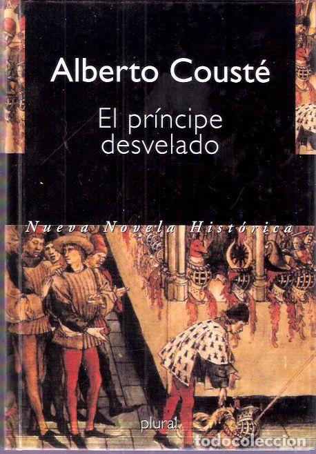 Libros: El pr&iacute;ncipe desvelado - Coust&eacute;, Alberto - Foto 1