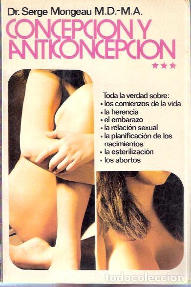 Libros: Concepci&oacute;n y anticoncepci&oacute;n - Mongeau, Serge - Foto 1