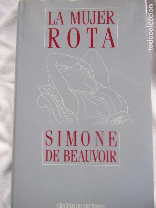 Libros: SIMONE DE BEAUVOIR- La mujer rota -A&ntilde;o 1991 - C&iacute;rculo de Lectores - Foto 1