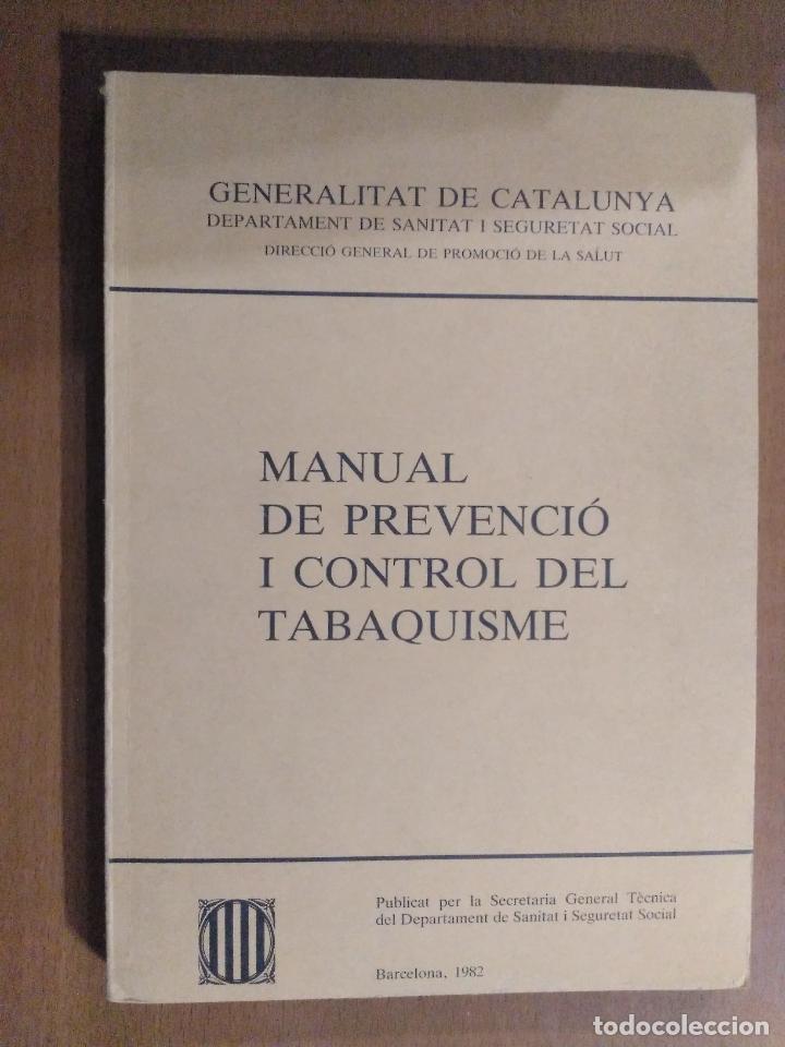 Libros: MANUAL DE PREVENCIO I CONTROL DEL TABAQUISME * GENERALITAT DE CATALUNYA 1982 - Foto 1