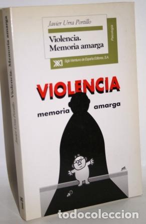 Libros: VIOLENCIA. MEMORIA AMARGA - URRA PORTILLO, Javier - Foto 1