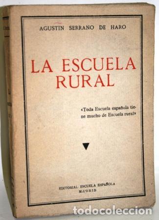 Libros: LA ESCUELA RURAL - SERRANO DE HARO, Agust&iacute;n - Foto 1