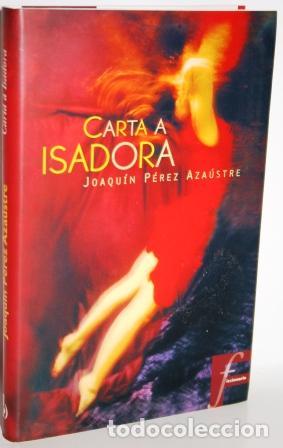 Libros: CARTA A ISADORA - P&Eacute;REZ AZA&Uacute;STRE, Joaqu&iacute;n - Foto 1