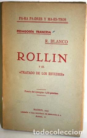 Libros: ROLLIN Y EL &rdquo;TRATADO DE LOS ESTUDIOS&rdquo; - BLANCO, R.