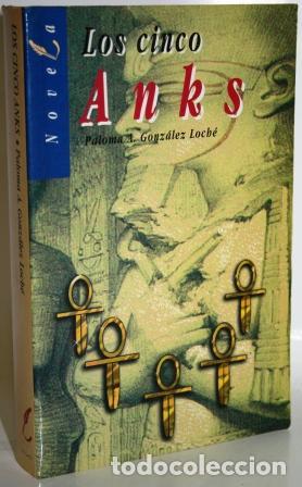 Libros: LOS CINCO ANKS - GONZ&Aacute;LEZ LOCH&Eacute;, Paloma A. - Foto 1