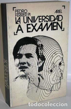 Libros: LA UNIVERSIDAD A EXAMEN - FERRER PI, Pedro - Foto 1