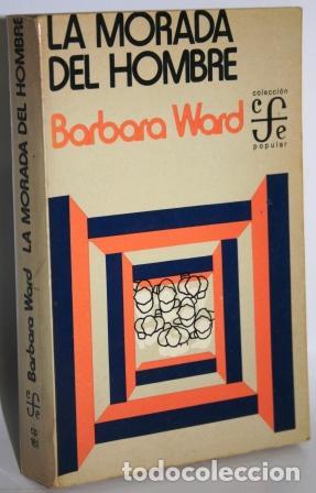 Libros: LA MORADA DEL HOMBRE - WARD, Barbara - Foto 1