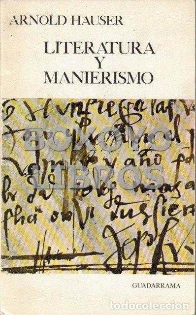 Libros: HAUSER, Arnold. Literatura y manierismo - Foto 1