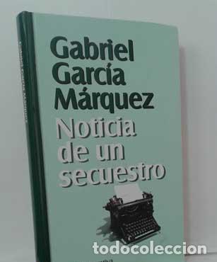 Libros: NOTICIA DE UN SECUESTRO - GARC&Iacute;A M&Aacute;RQUEZ, GABRIEL - Foto 1