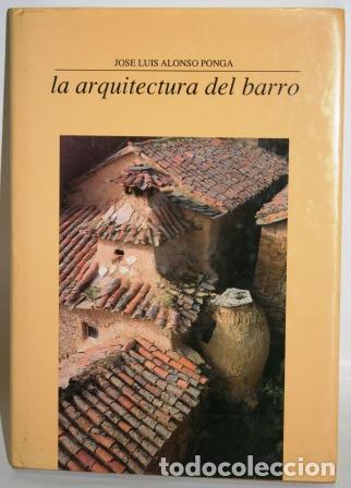 Libros: La Arquitectura del Barro - ALONSO PONGA, Jos&eacute; Luis - Foto 1