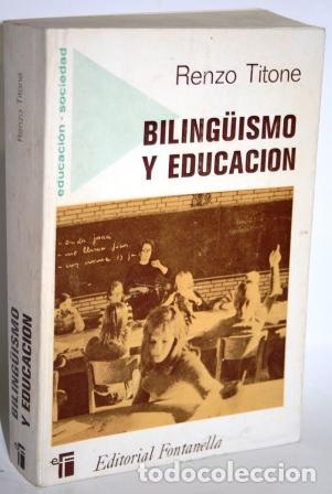 Libros: BILING&Uuml;ISMO Y EDUCACI&Oacute;N - TITONE, Renzo - Foto 1