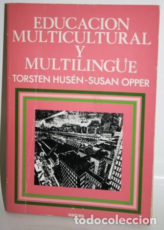 Libros: EDUCACI&Oacute;N MULTICULTURAL Y MULTILING&Uuml;E - HUS&Eacute;N, Torsten & OPPER, Susan - Foto 1