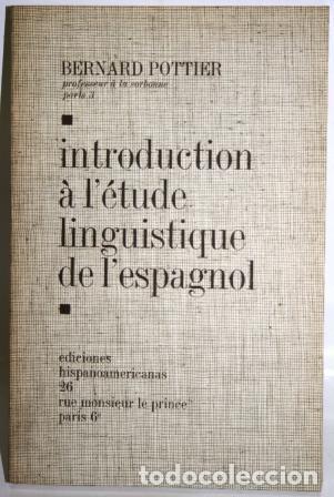 Libros: Introduction &agrave; l&acute;&eacute;tude linguistique de l&acute;espagnol - POTTIER, Bernard - Foto 1