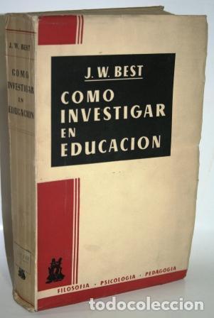 Libros: C&Oacute;MO INVESTIGAR EN EDUCACI&Oacute;N - BEST, John W. - Foto 1