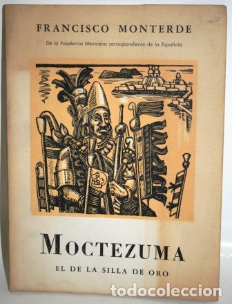 Libros: MOCTEZUMA. EL DE LA SILLA DE ORO - MONTERDE, Francisco - Foto 1