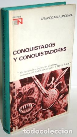 Libros: CONQUISTADOS Y CONQUISTADORES - AYALA ANGUIANO, Armando - Foto 1