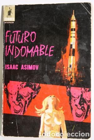 Libros: Futuro indomable - ASIMOV, Isaac - Foto 1