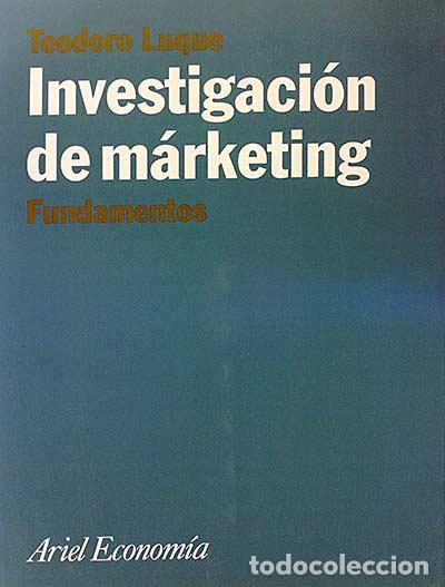 Libros: Investigaci&oacute;n de m&aacute;rketing - Teodoro Luque - Foto 1