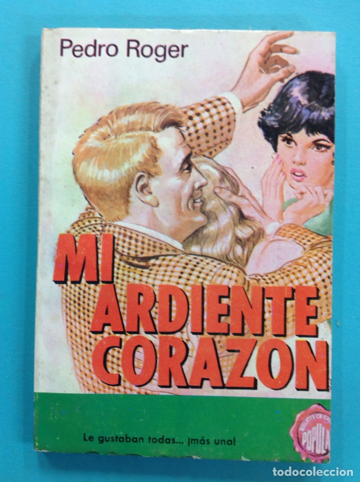 Libros: Mi ardiente coraz&oacute;n - Pedro Roger - Foto 1