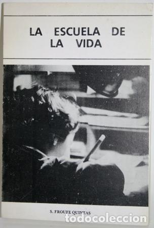 Libros: La Escuela de la Vida - FROUFE QUINTAS, S - Foto 1