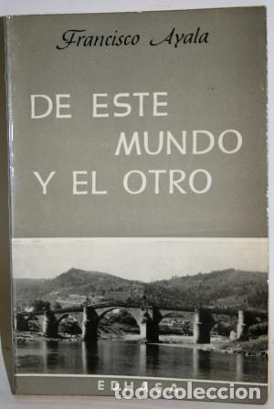Libros: De este Mundo y el otro - AYALA, Francisco - Foto 1