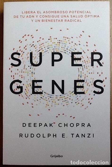 Libros: Supergenes. Deepak Chopra y Rudolph E. Tanzi. Grijalbo. - Foto 1
